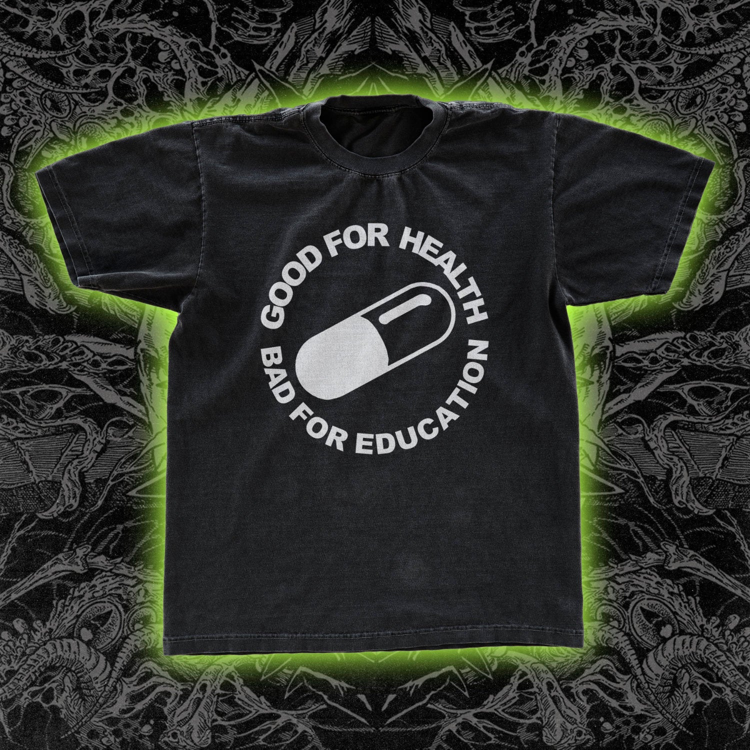 Good For Health Bad For Education Classic Tee