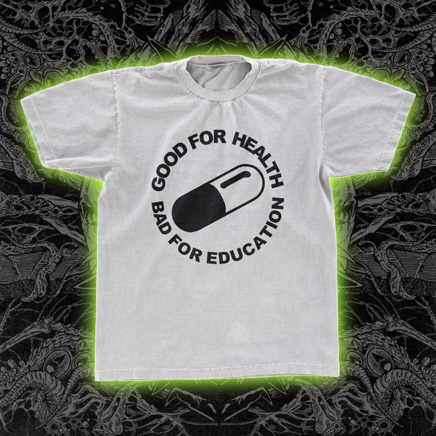 Good For Health Bad For Education Classic Tee