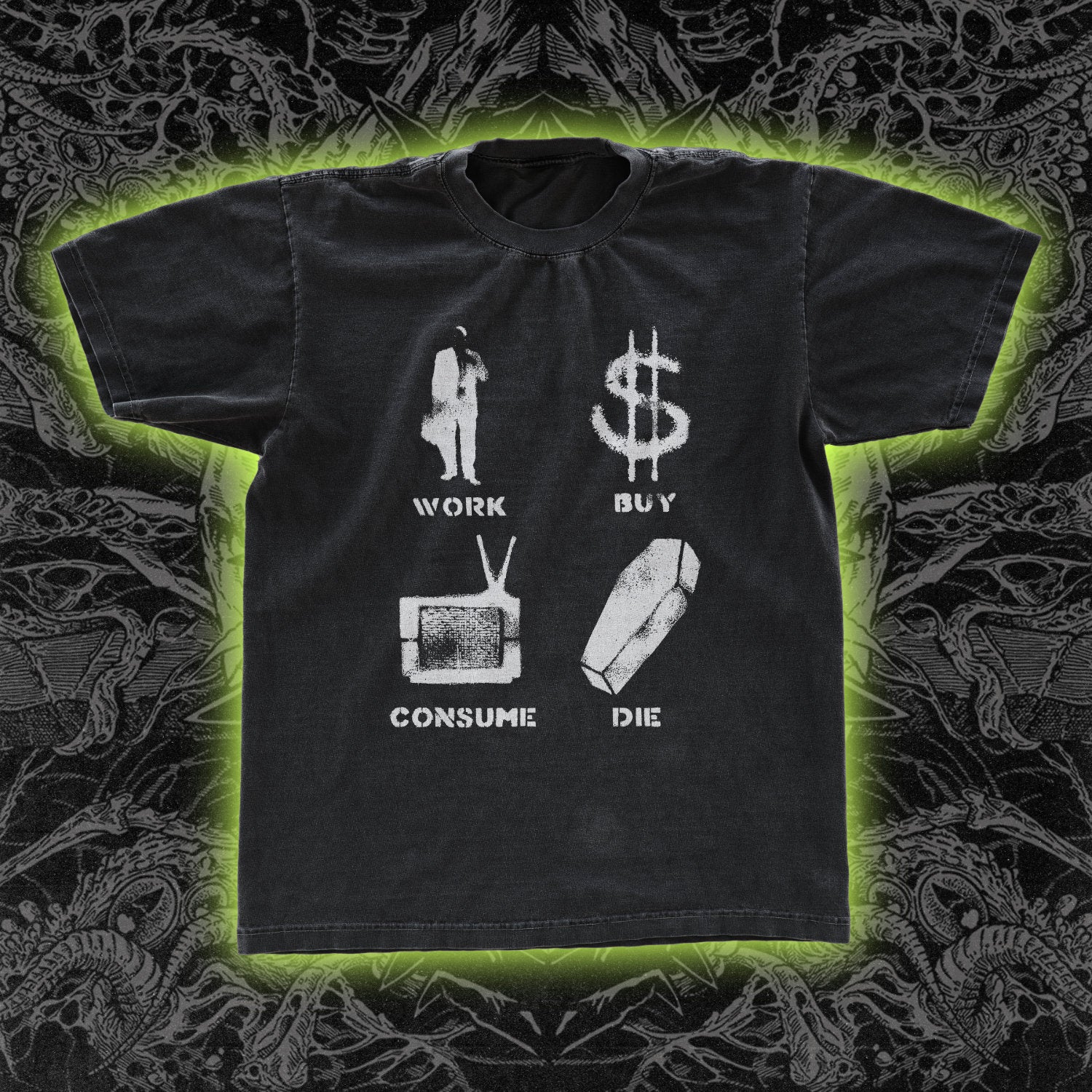 Work Buy Consume Die - Classic Tee