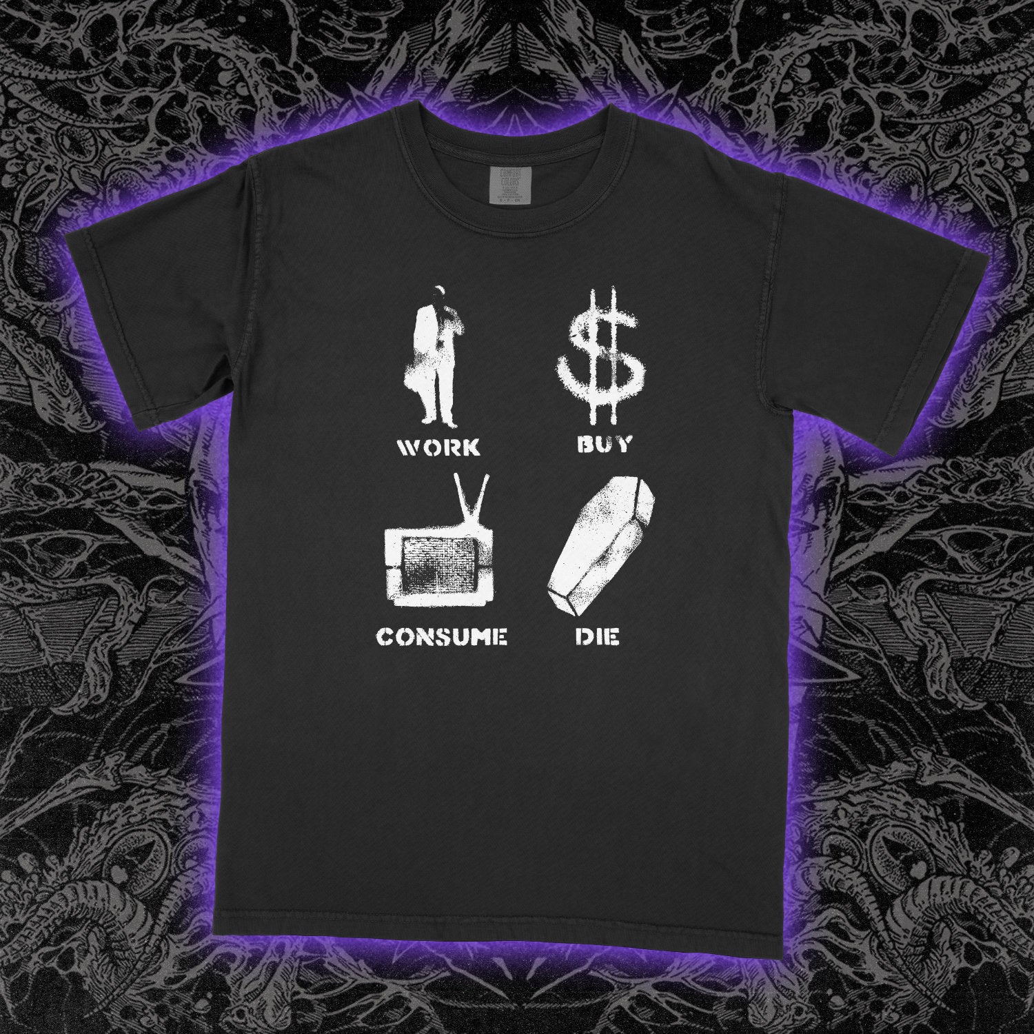 Work Buy Consume Die - Heavy Tee