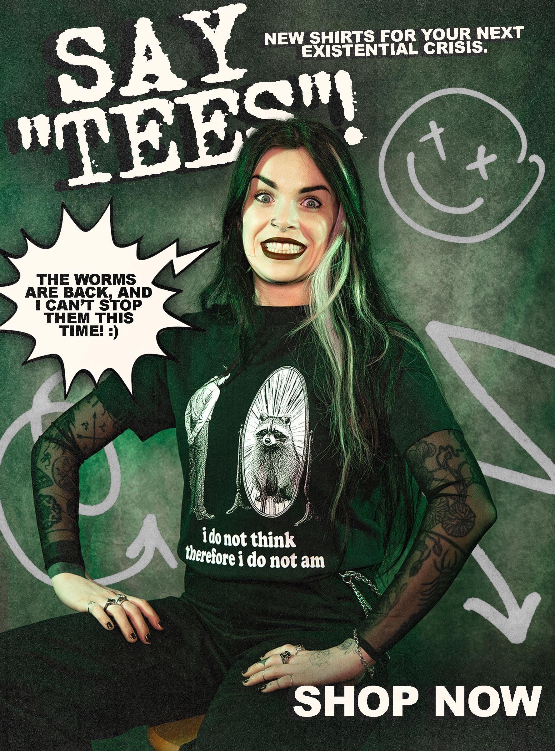 Shop New Designs - New shirts for your next existential Crisis