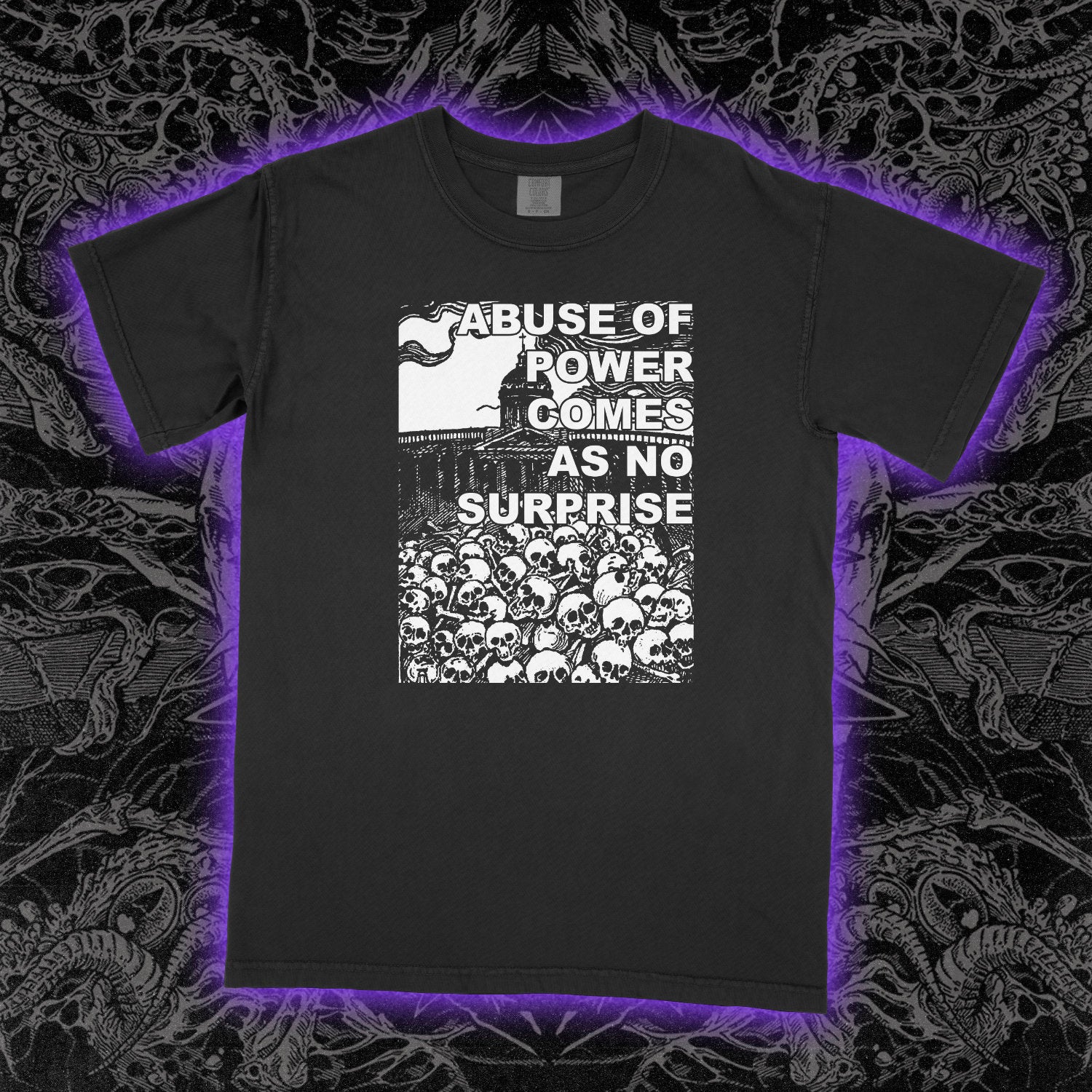 Abuse Of Power Comes As No Surprise Comfort Colors Black Tee