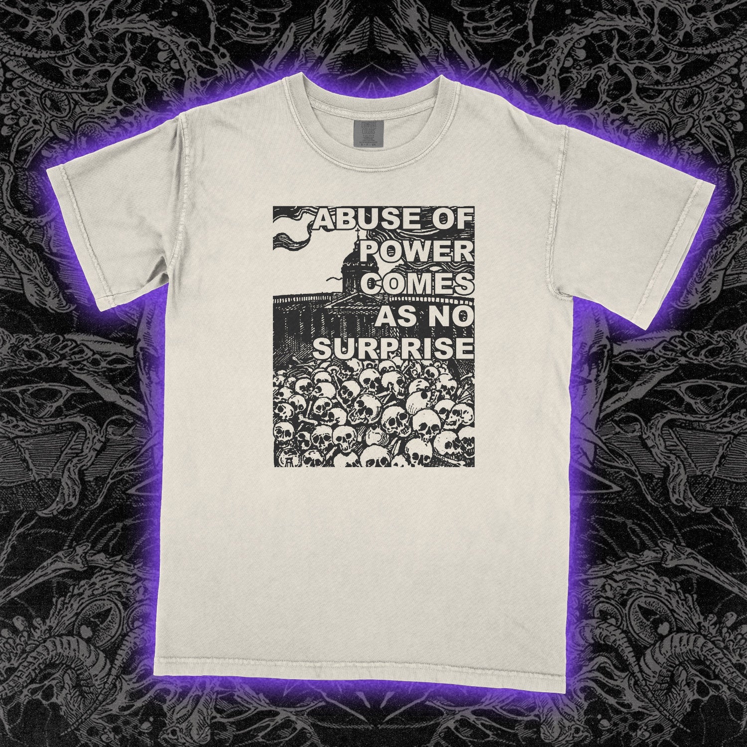 Abuse Of Power Comes As No Surprise Comfort Colors Ivory Tee