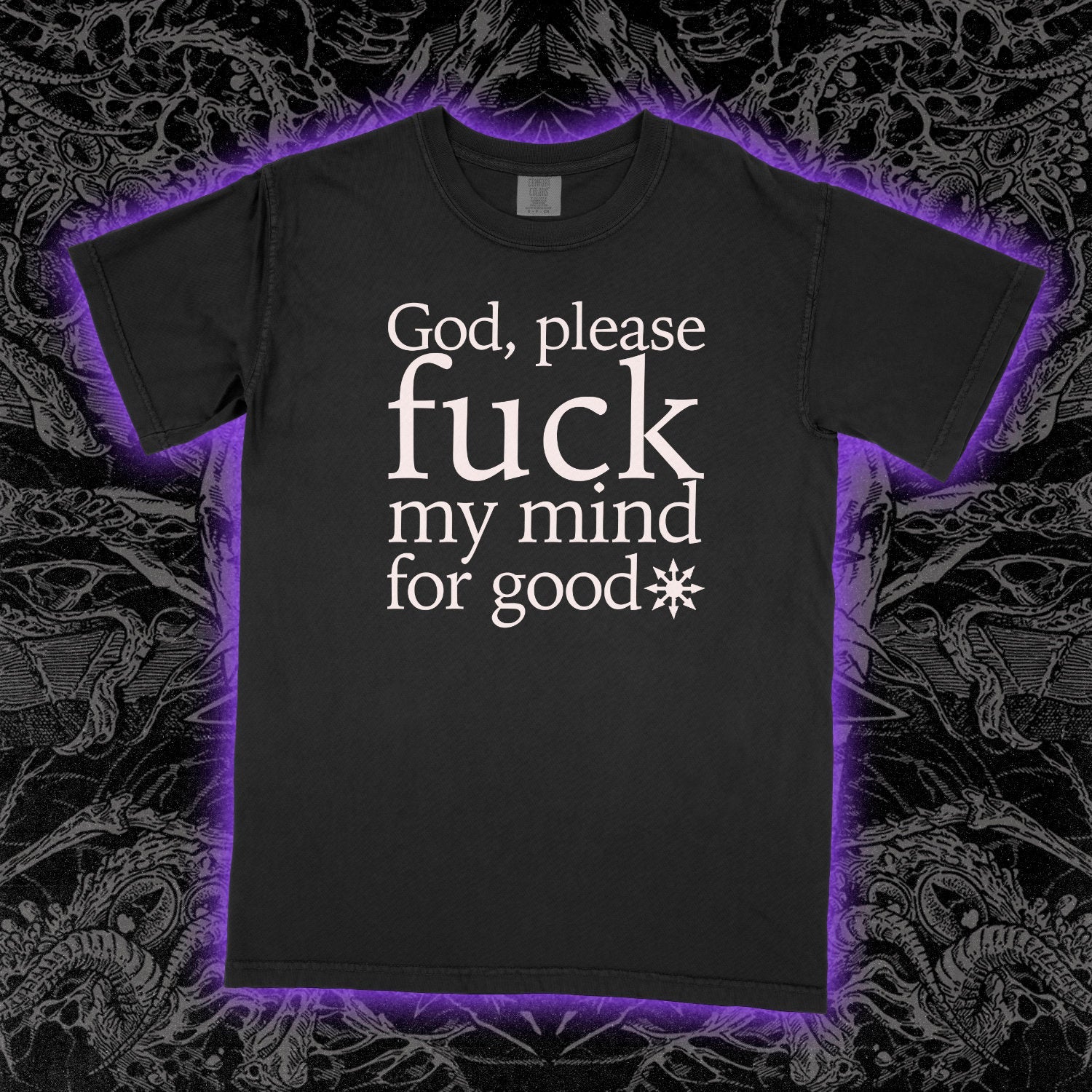 Coil God Please Fuck My Mind Comfort Colors Black Tee