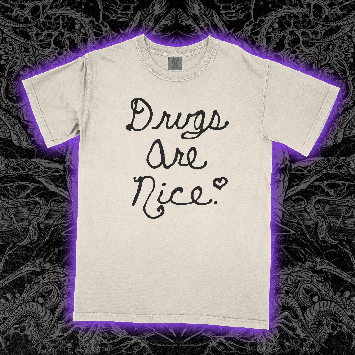 Drugs Are Nice Comfort Colors Ivory Tee