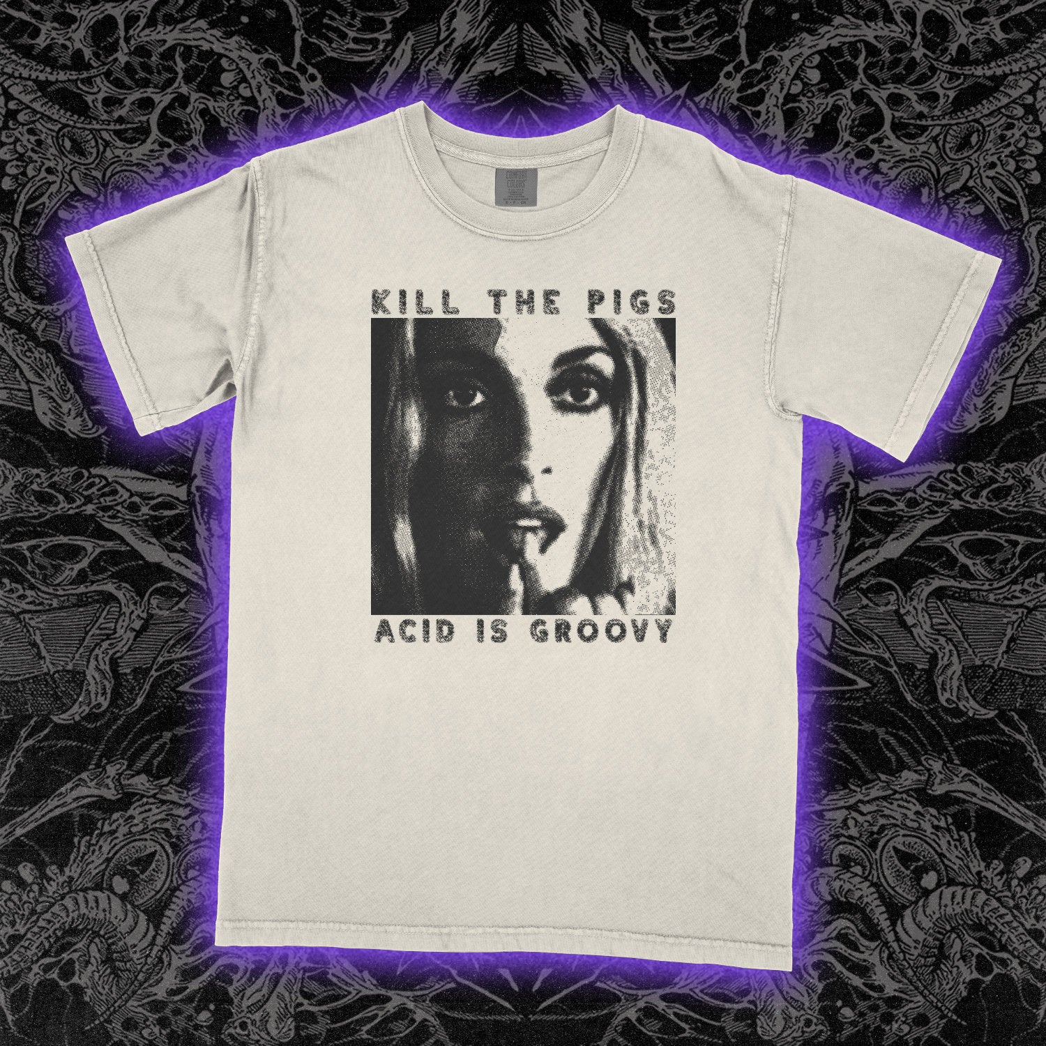 Kill The Pigs Acid Is Groovy Comfort Colors Ivory Tee