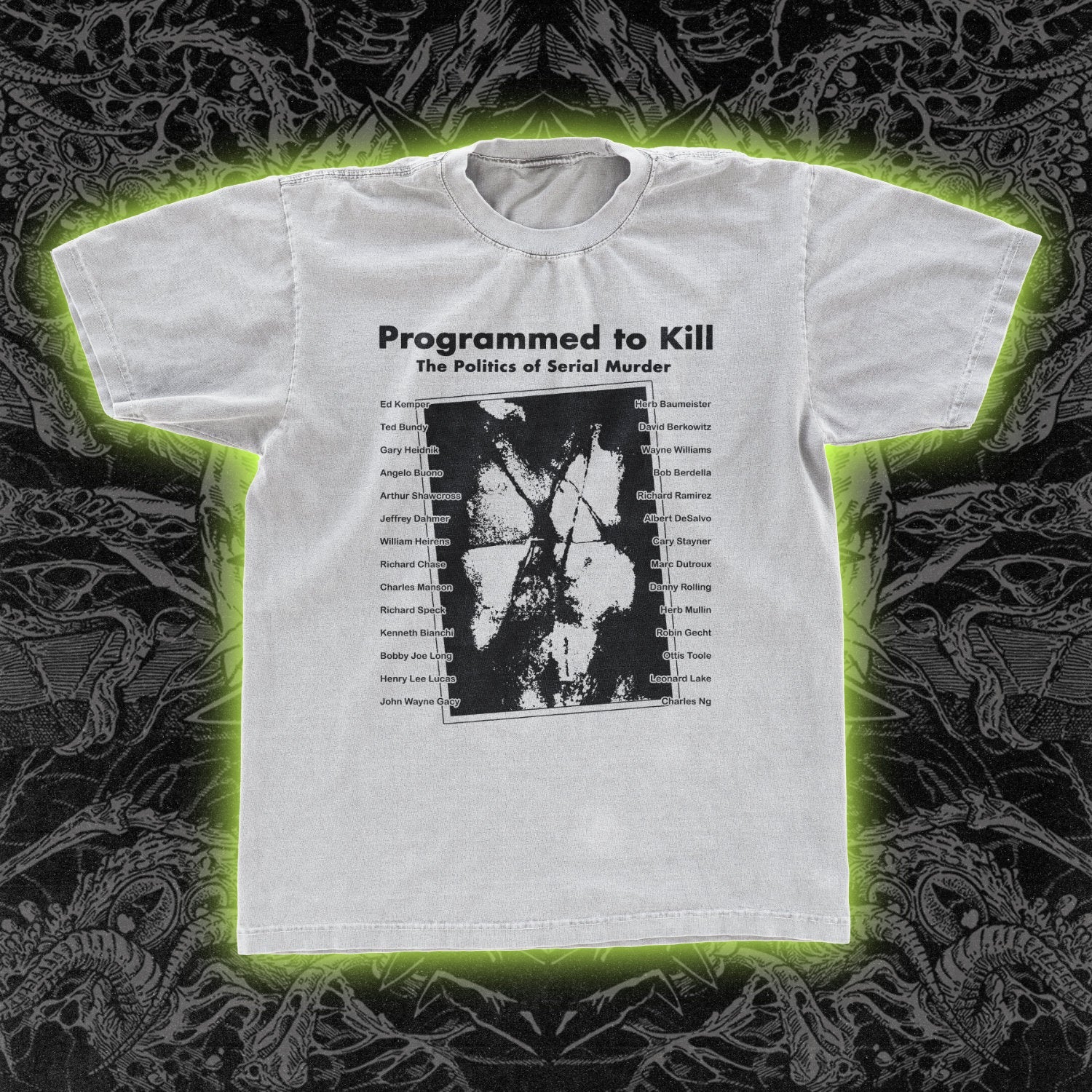 Programmed to Kill Politics of Serial Murder Classic Tee White